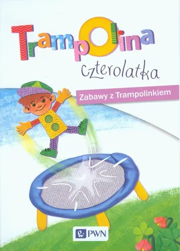 Okładka: Trampolina czterolatka Zabawy z Trampolinkiem