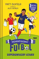 Okładka: Supergwiazdy ataku. Niewiarygodny futbol