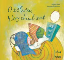 Okładka: O żółwiu, który chciał spać