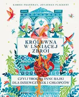 Okładka: Królewna w lśniącej zbroi, czyli trochę inne bajki dla dziewczynek i chłopców