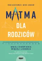 Okładka: Matma dla rodziców. Mniej cierpienia, więcej liczenia