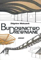 Okładka: Budownictwo drewniane. Kształtowanie i konstrukcje