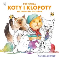 Okładka: Pop manga. Koty i kłopoty. Kolorowanka z pazurem