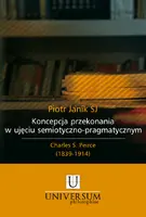 Okładka: Koncepcja przekonania w ujęciu semiotyczno-pragmatycznym