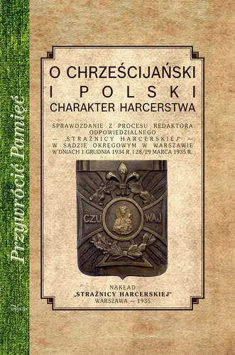 Okładka: O chrześcijańskiej i polski charakter harcerstwa