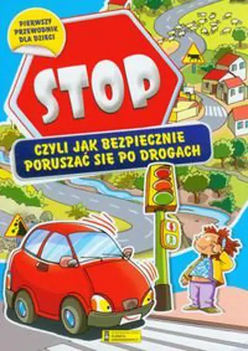 Okładka: Stop czyli jak bezpiecznie poruszać się po drogach