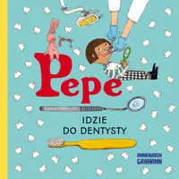 Okładka: Pepe idzie do dentysty. Kapitan Nauka