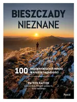 Okładka: Bieszczady nieznane. 100 najpiękniejszych miejsc w krainie łagodności