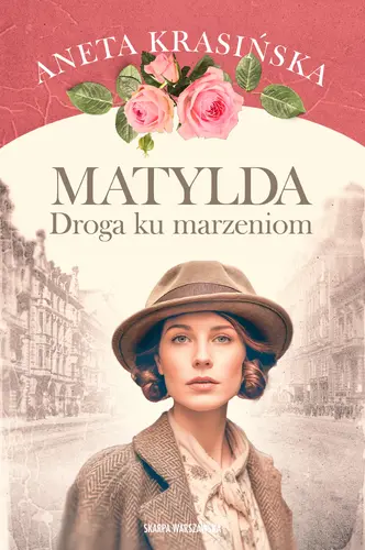 Okładka: Matylda. Droga ku marzeniom
