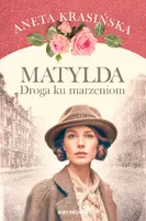 Okładka: Matylda. Droga ku marzeniom