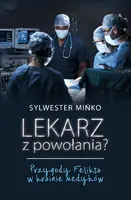 Okładka: Lekarz z powołania? Przygody Feliksa w krainie medyków