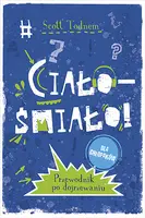Okładka: Ciało - śmiało! dla chłopaków. Przewodnik po dojrzewaniu