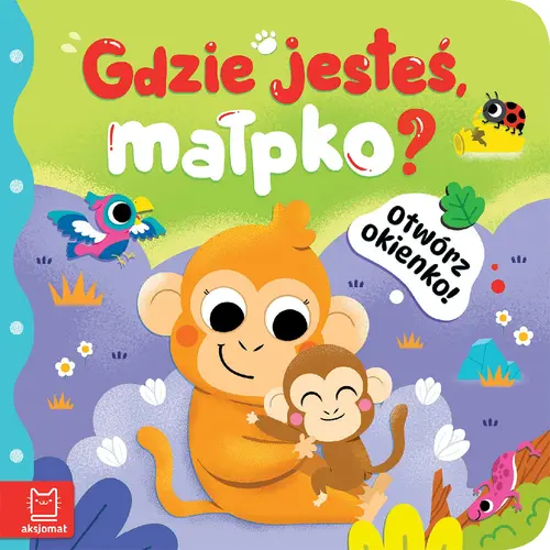Okładka: Otwórz okienko! Gdzie jesteś, małpko?
