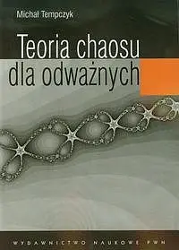 Okładka: Teoria chaosu dla odważnych