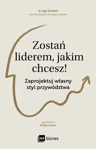 Okładka: Zostań liderem, jakim chcesz!