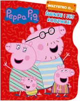 Okładka: Peppa Pig. Wszystko o… Śwince i jej rodzince!