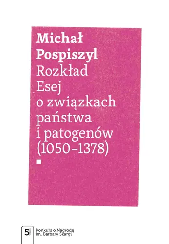 Okładka: Rozkład. Esej o związkach państwa i patogenów