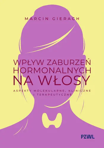 Okładka: Wpływ zaburzeń hormonalnych na włosy
