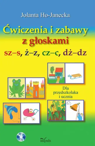Okładka: Ćwiczenia i zabawy z głoskami sz–s, ż–z, cz–c, dż–dz
