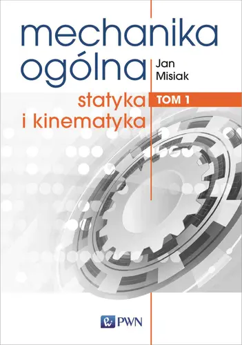 Okładka: Mechanika ogólna Tom 1.