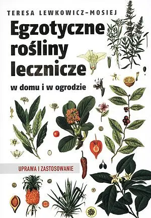 Okładka: Egzotyczne rośliny lecznicze w domu i ogrodzie