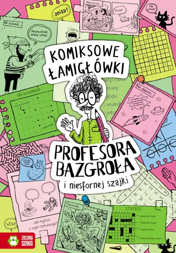 Okładka: Komiksowe łamigłówki Profesora Bazgroła i zgranej paczki