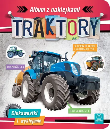 Okładka: Traktory. Album z naklejkami. Ciekawostki i wyklejanie