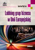 Okładka: Lobbing grup biznesu w Unii Europejskiej
