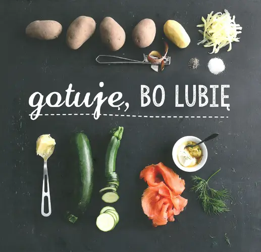 Okładka: Gotuję, bo lubię