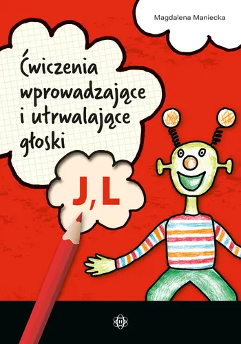 Okładka: Ćwiczenia wprowadzające i utrwalające głoski J, L