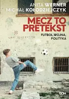 Okładka: Mecz to pretekst. Futbol, wojna, polityka