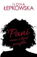 Okładka: Pani mnie z kimś pomyliła