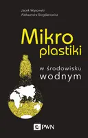 Okładka: Mikroplastiki w środowisku wodnym