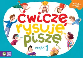 Okładka: Ćwiczę, rysuję, piszę. Część 1