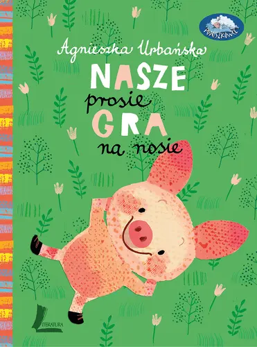 Okładka: Nasze prosię gra na nosie
