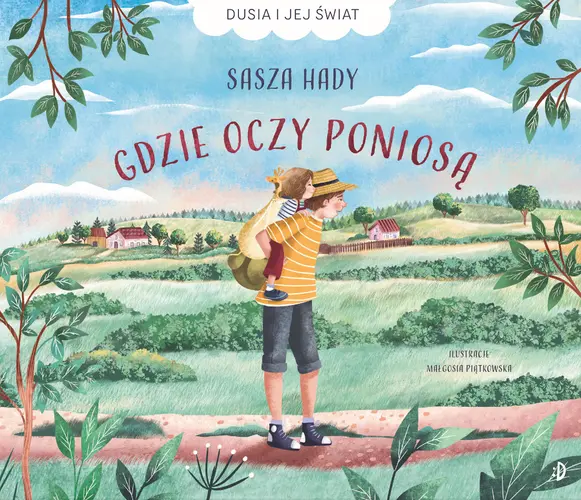 Okładka: Gdzie oczy poniosą. Dusia i jej świat, tom 1