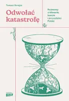 Okładka: Odwołać katastrofę. Rozmowy o klimacie, buncie i przyszłości Polski