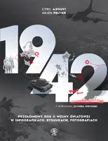 Okładka: 1942. Przełomowy rok II wojny światowej w infografikach, rysunkach, fotografiach