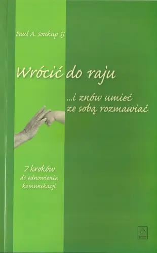 Okładka: Wrócić do raju... i znów umieć ze sobą rozmawiać