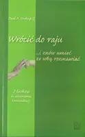 Okładka: Wrócić do raju... i znów umieć ze sobą rozmawiać