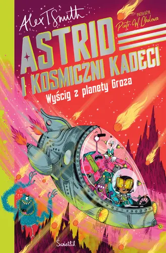 Okładka: Wyścig z planety Groza. Astrid i kosmiczni kadeci