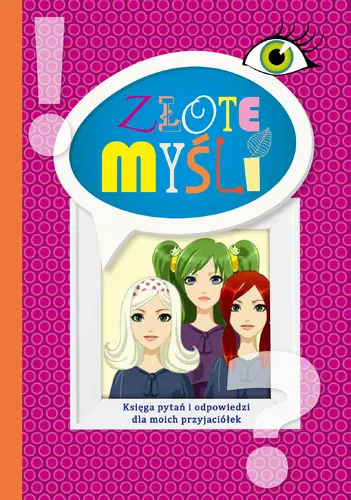 Okładka: Złote myśli. Księga pytań i odpowiedzi dla moich przyjaciółek