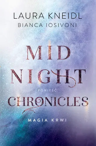 Okładka: Magia krwi. Midnight Chronicles. Tom 2