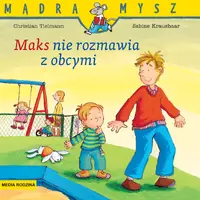 Okładka: Mądra Mysz. Maks nie rozmawia z obcymi