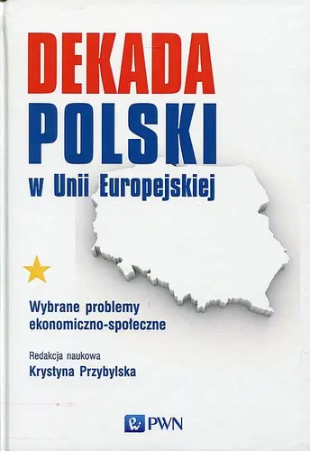 Okładka: Dekada Polski w Unii Europejskiej