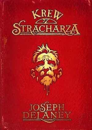 Okładka: Kroniki Wardstone. Tom 10. Krew stracharza