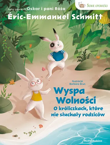 Okładka: Wyspa wolności. O króliczkach, które nie słuchały rodziców.