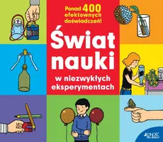 Okładka: Świat nauki w niezwykłych eksperymentach