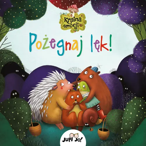 Okładka: Kraina emocji. Pożegnaj lęk!