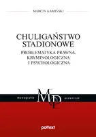 Okładka: Chuligaństwo stadionowe